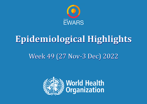 Weekly Epidemiological Bulletin - #Week 49: 27 November-3 December 2022